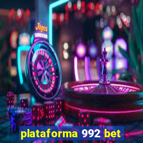 plataforma 992 bet